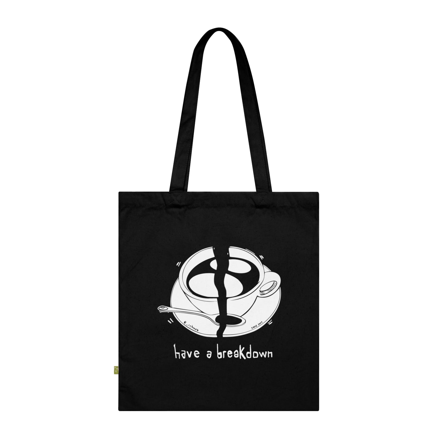HAVE A BREAKDOWN - Organic Tote Bag